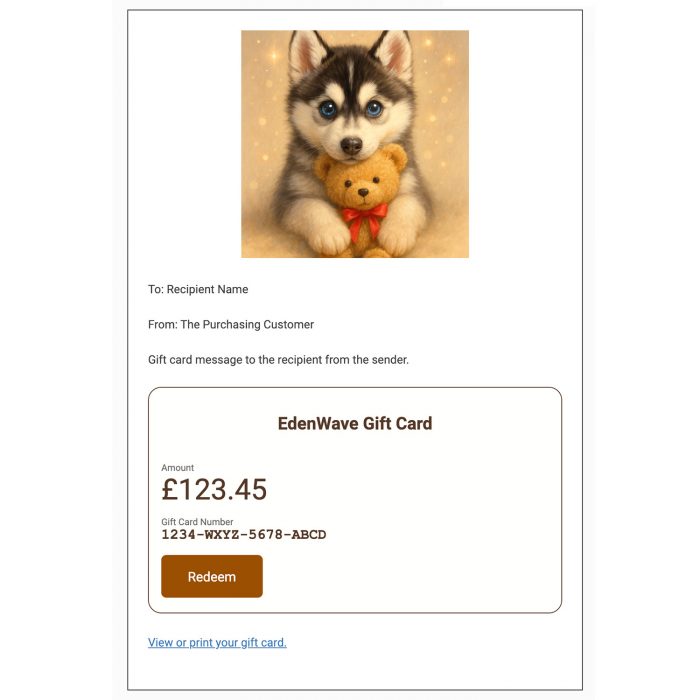 EdenWave Gift Card copy EdenWave digital gift card preview featuring a Pomsky puppy holding a teddy bear with a red ribbon, shown as an example of the email design customers receive after purchase.